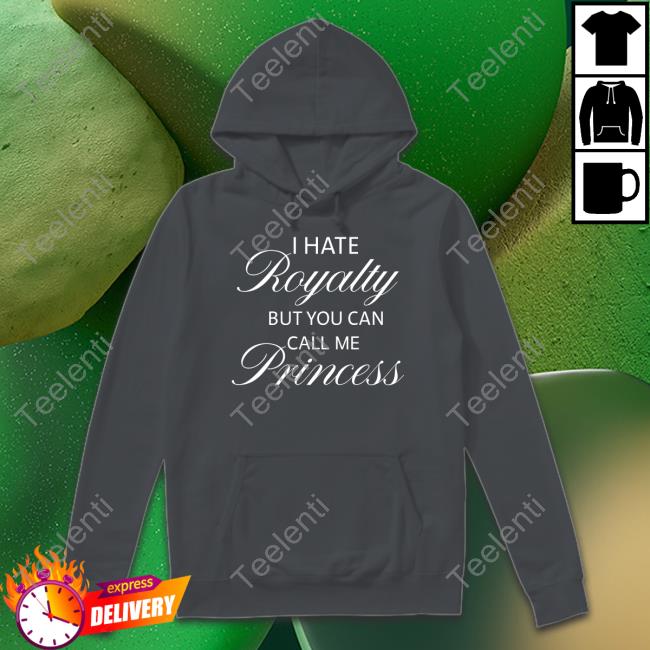 Saint Meghan Markle I Hate Royalty But You Can Call Me Princess Long Sleeve Tee