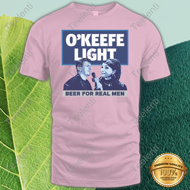 Okeefeshop O'keefe Light Beer For Real Men Tee Shirts