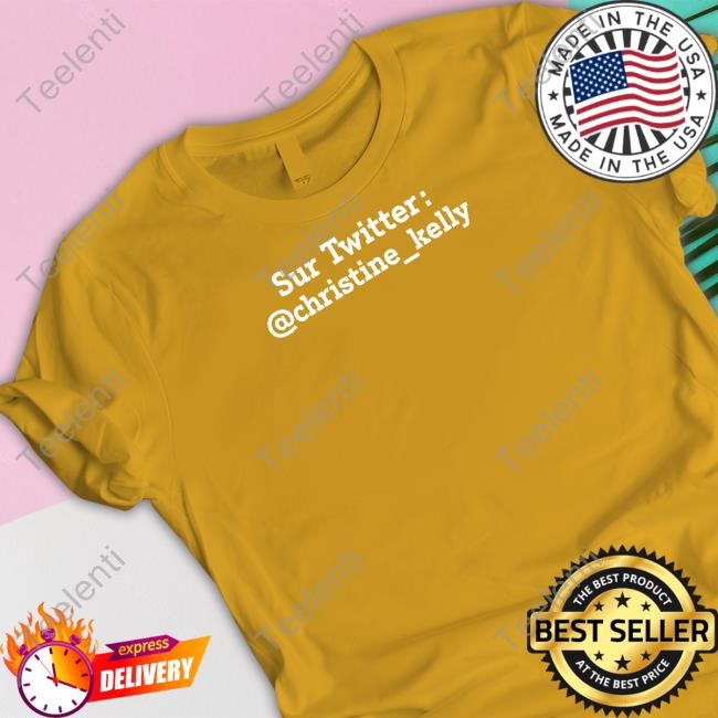 Sur Twitter Christine_Kelly Tee Shirt