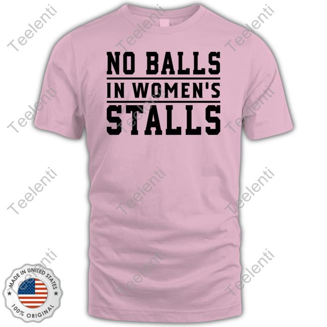 Michelle Maxwell Wearing No Balls In Women's Stalls Tee Shirt