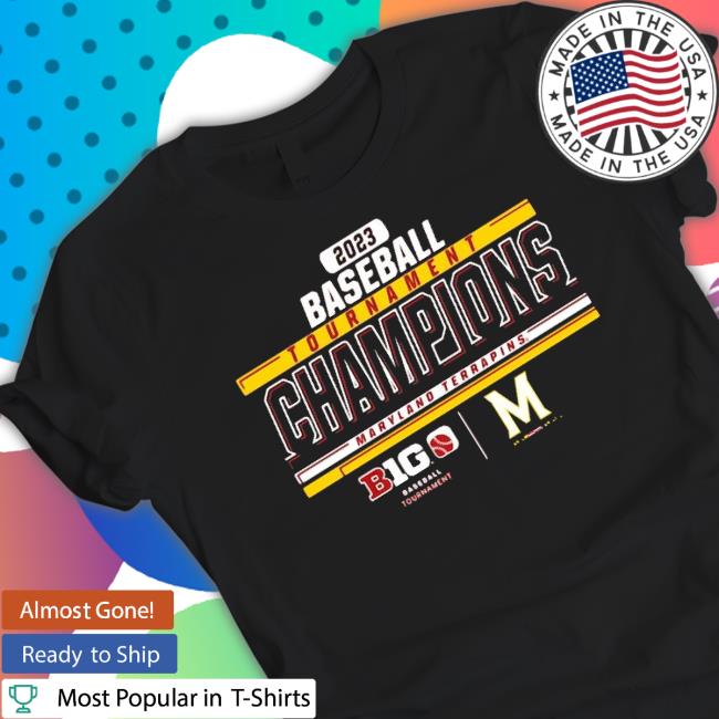 Maryland Terrapins 2023 Big 10 Baseball Conference Tournament Champions shirt