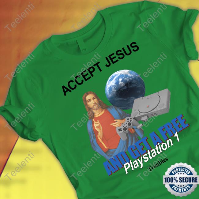 Thetroublecompany Merch Accept Jesus And Get A Free Playstation 1 Tee Shirts