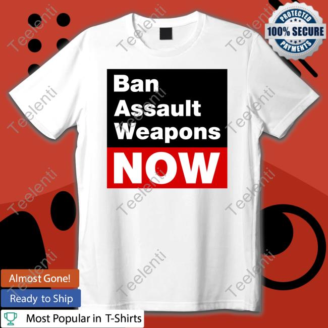 Ban Assault Weapons Now Hoodie