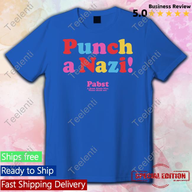 Pabst Punch A Nazi Shirt, T Shirt, Hoodie, Sweater, Long Sleeve T-Shirt And Tank Top