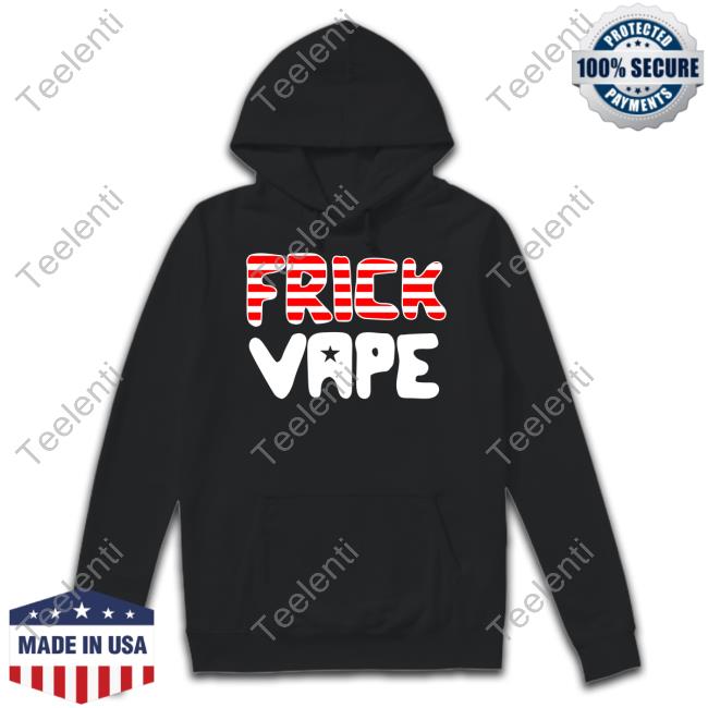 Baylen Levine 4Th Of July Frick Vape Hoodie Sweatshirt