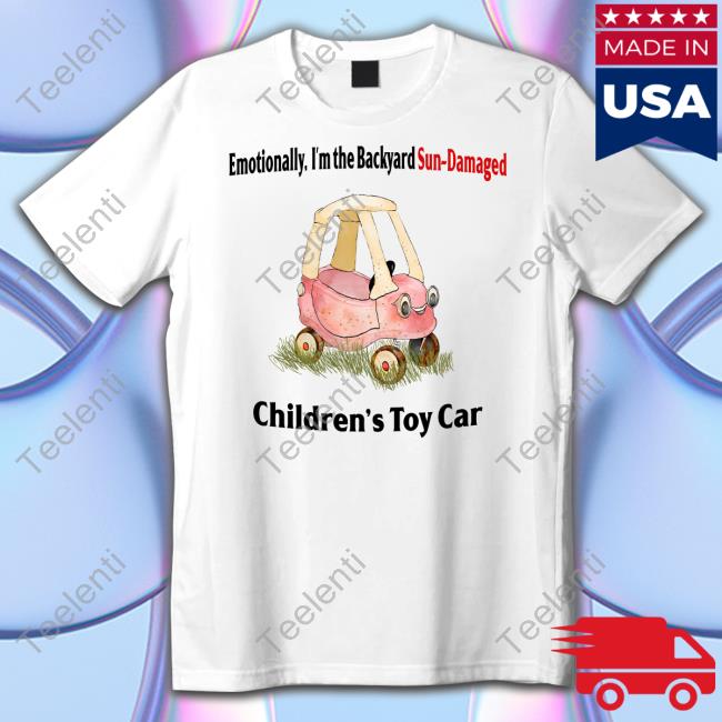 Emotionally I'm The Backyard Sun-Damaged Children's Toy Car Sweatshirt