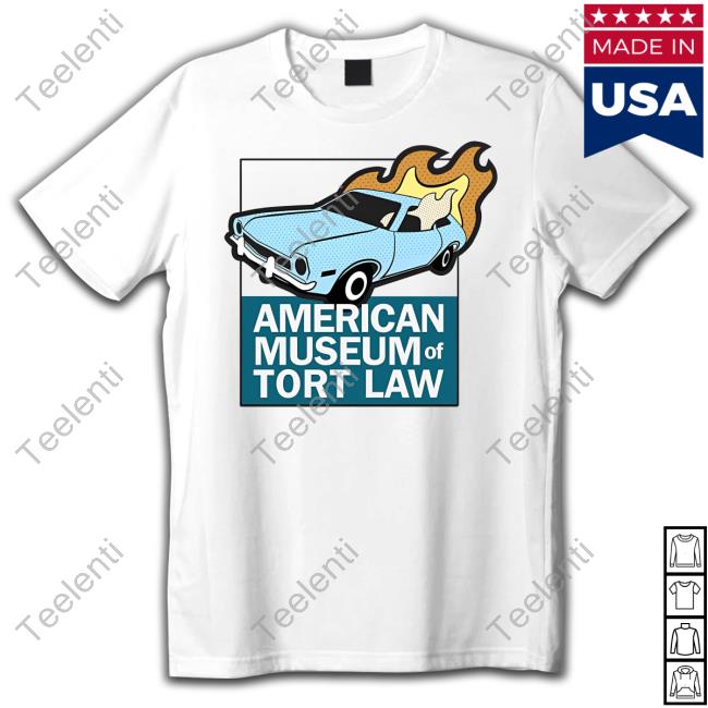 Tortmuseum Store American Museum Of Tort Law Shirt