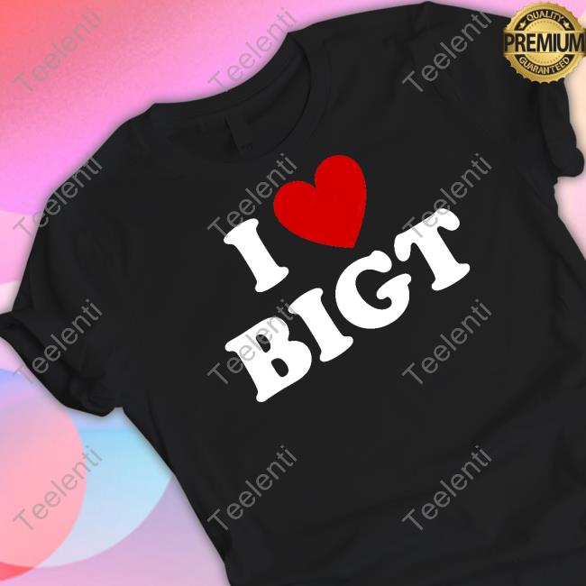 I Love Bigt Long Sleeve Tee