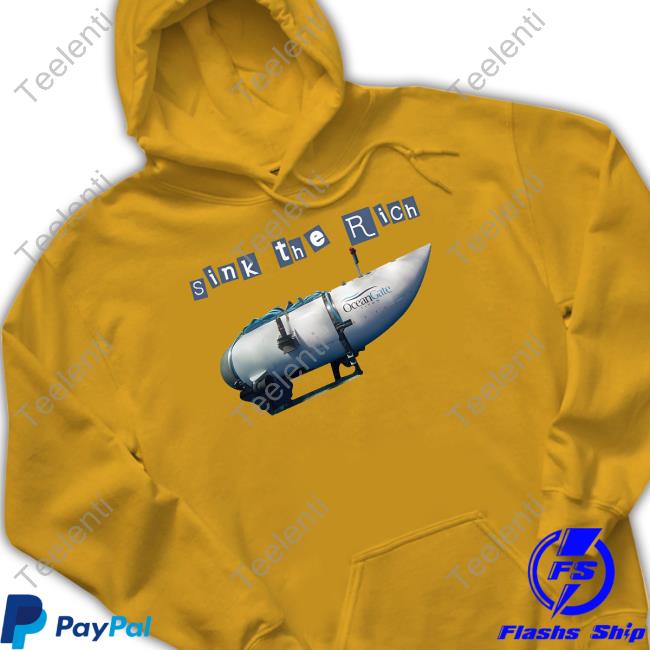 Sink The Rich Oceangate Submarine Sweatshirt