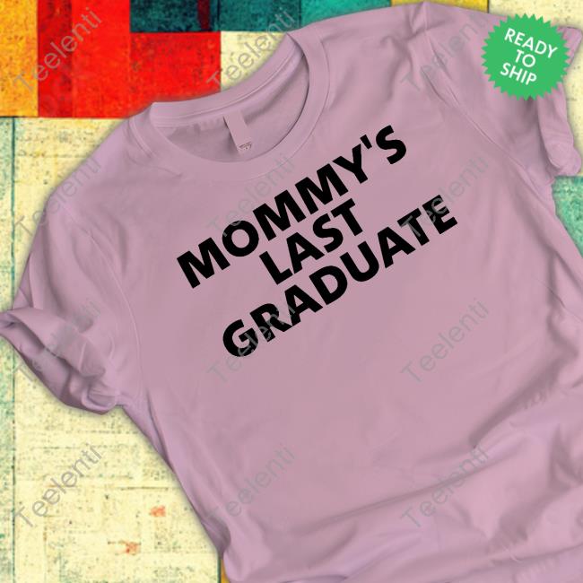 Rayo Mommy's Last Graduate Sweatshirt