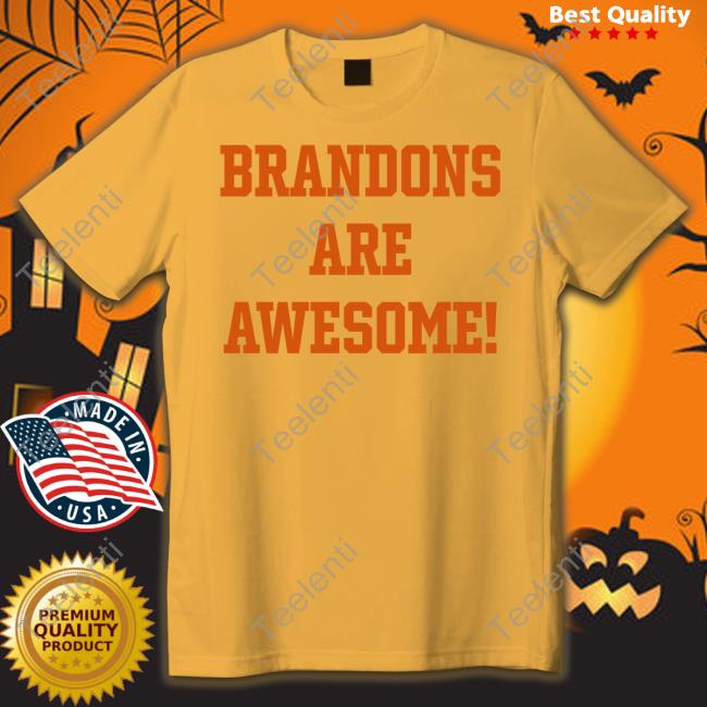 Brandons Are Awesome T Shirts