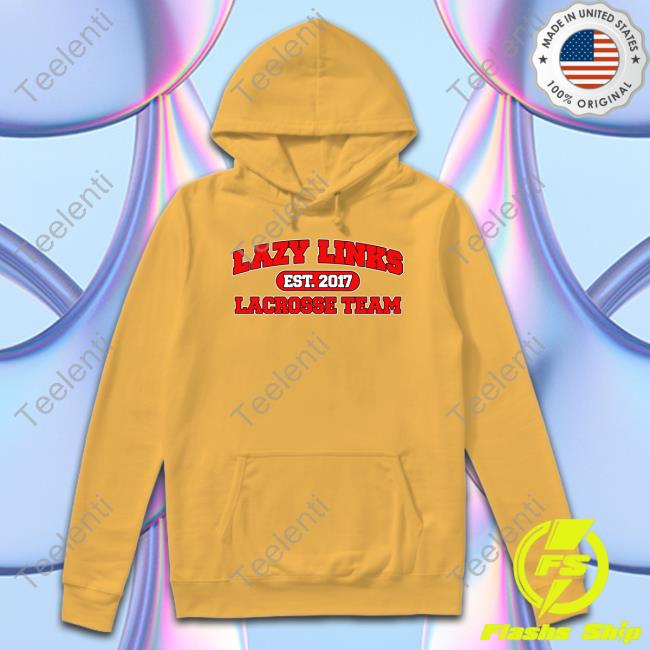 Failure International Merch Lazy Links Lacrosse Team Est 2017 Tee