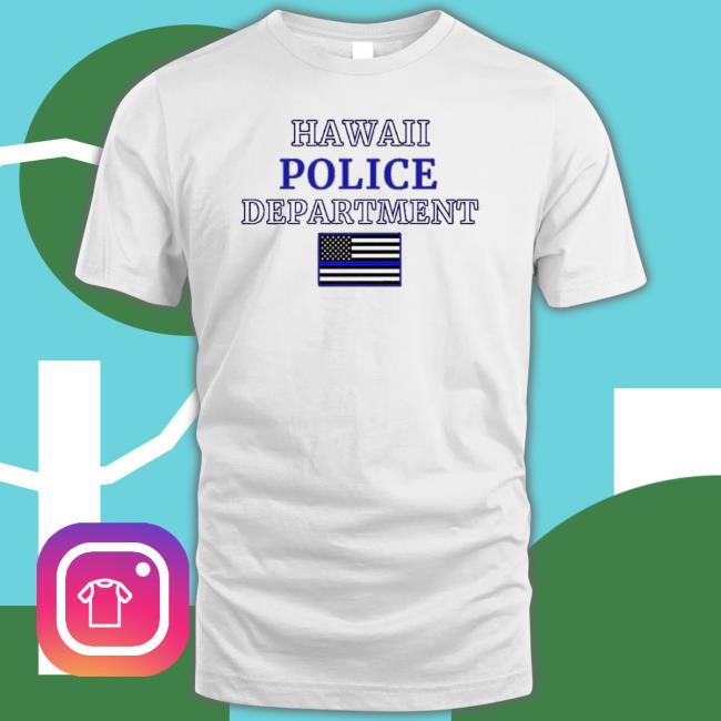 Official Hawaiian Police Department shirt